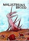 MALUSTRIOUS BROOD MALUSTRIOUS BROOD