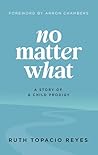 No Matter What: A...