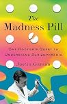 The Madness Pill:...