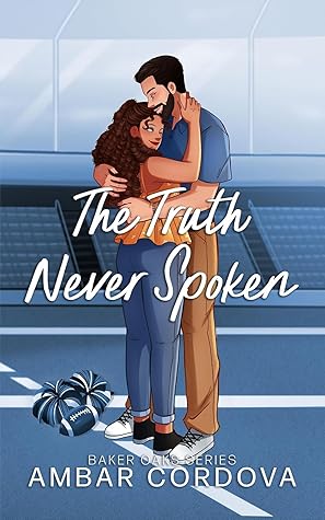 The Truth Never Spoken (Baker Oaks #1)