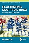 Playtesting Best Practices (CRC Press Guides to Tabletop Game Design)