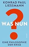 Was nun?: Eine Ph...