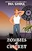 Zombies & Cricket (Birthday...