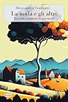 La mula e gli altri by Alessandro Conforti