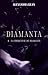 DIAMANTA 4: La Croqueuse de Diamants (French Edition)