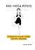 100+ Yoga Poses: A Complete...