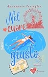 Nel cuore giusto:...