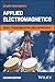 Applied Electromagnetics by Stuart M. Wentworth