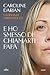 E ho smesso di chiamarti papà by Caroline Darian