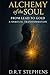 Alchemy of the Soul: From L...