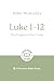Luke 1-12: The kingdom has ...