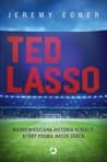 Ted Lasso. Nieopo...