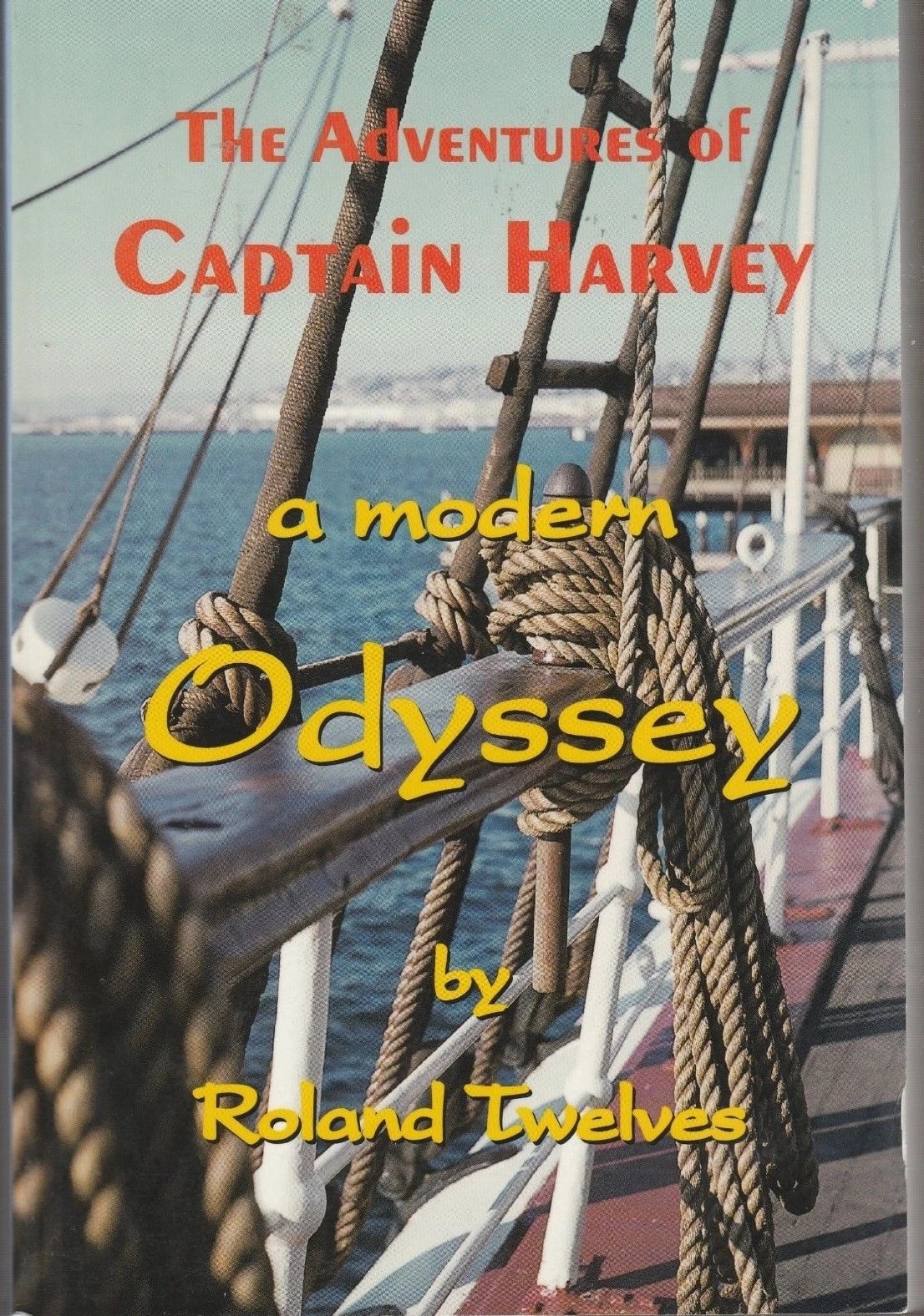 The Adventures of Captain Harvey: A Modern Odyssey