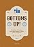 Bottoms Up!: Branding, Pack...