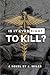 Is It Ever Right to Kill?