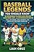 Baseball Legends You Should Know by Liam Cruz