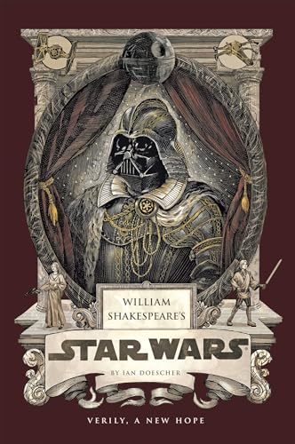 William Shakespeare's Star Wars: Verily, A New Hope [PBK Reissue]