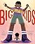 Big Kids by K.L. Going
