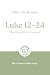 Luke 12-24: The kingdom is ...