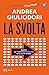 La svolta: 6 passi per trasformare la tua vita nei prossimi 6 mesi. Dal creatore di EfficaceMente (Italian Edition)