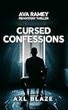 Cursed Confessions: Ava Ramey FBI Mystery Thriller Book 6 Cursed Confessions: Ava Ramey FBI Mystery Thriller Book 6
