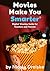 Movies Make You Smarter®: D...