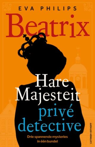 Beatrix - Hare Majesteit privédetective (Hare Majesteit privédetective #1-3)