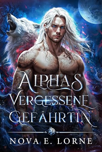 Alphas vergessene Gefährtin (Schicksalhafte Gefangene 1)