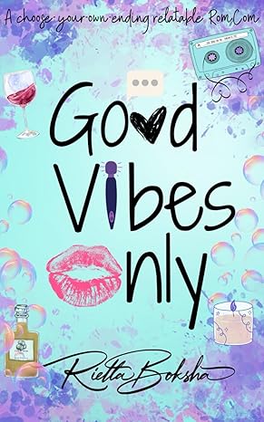Good Vibes Only: A Relatable RomCom
