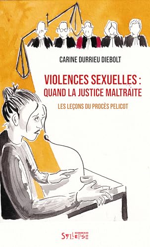 Violences sexuelles : quand la justice maltraite: Les leçons du procès Pelicot (Paperback)