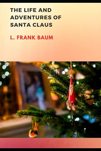The Life and Adventures of Santa Claus