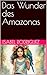 Das Wunder des Amazonas