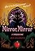 Mirror, Mirror (Disney: A Twisted Tale #7)