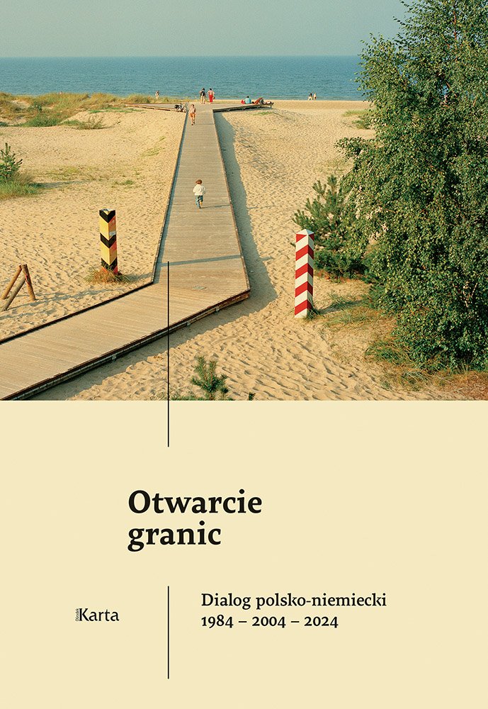 Otwarcie granic. Dialog polsko-niemiecki 1984 – 2004 – 2024