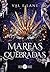 Mareas quebradas (Mareas tormentosas 3) (Spanish Edition)