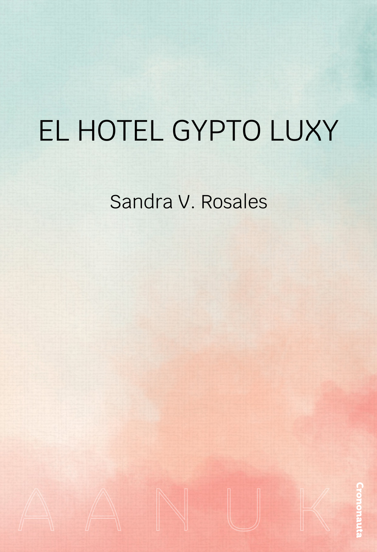Portada de El Hotel Gypto Luxy, de Sandra V. Rosales