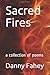 Sacred Fires: a collection ...