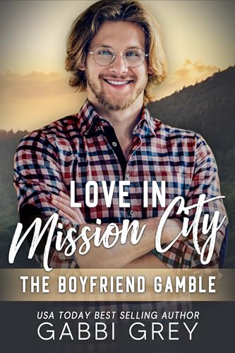 The Boyfriend Gamble (Love in Mission City)