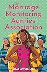 The Marriage Monitoring Aunties’ Association by Ola Awonubi