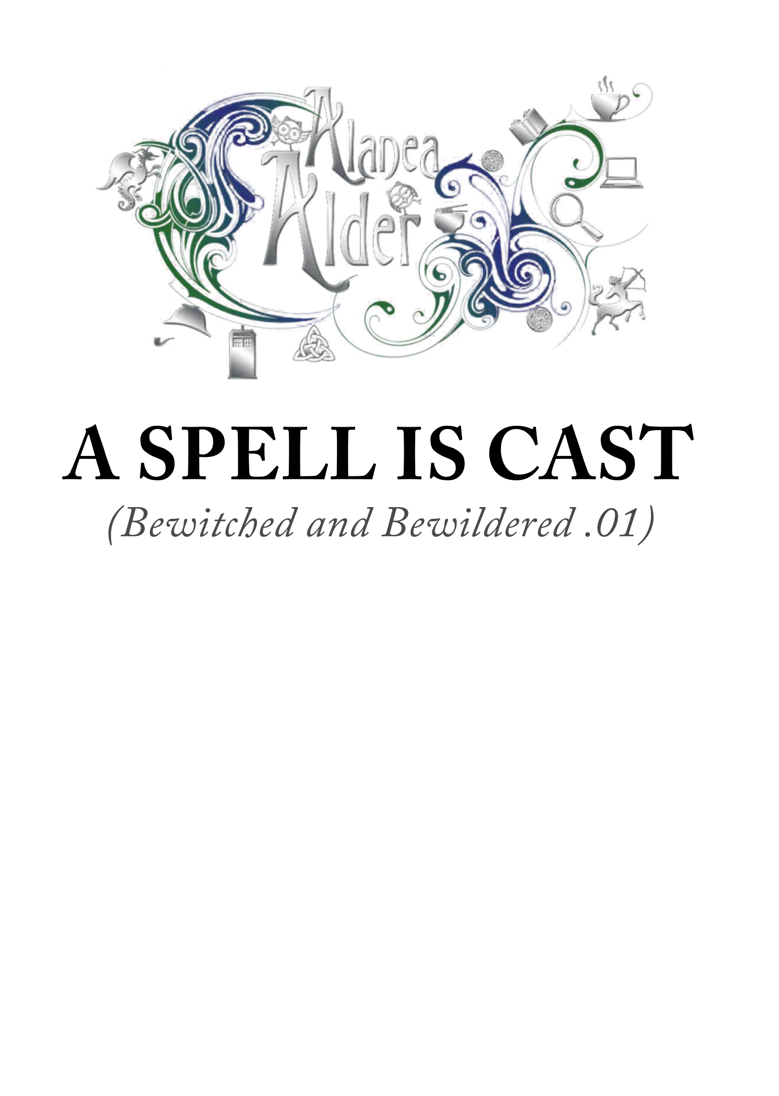A Spell is Cast (Bewitched and Bewildered, #0.1)