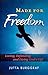 Made for Freedom: Loving, D...