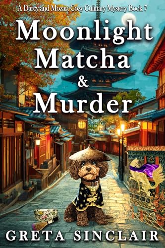 Moonlight, Matcha & Murder (Darcy and Mozart)