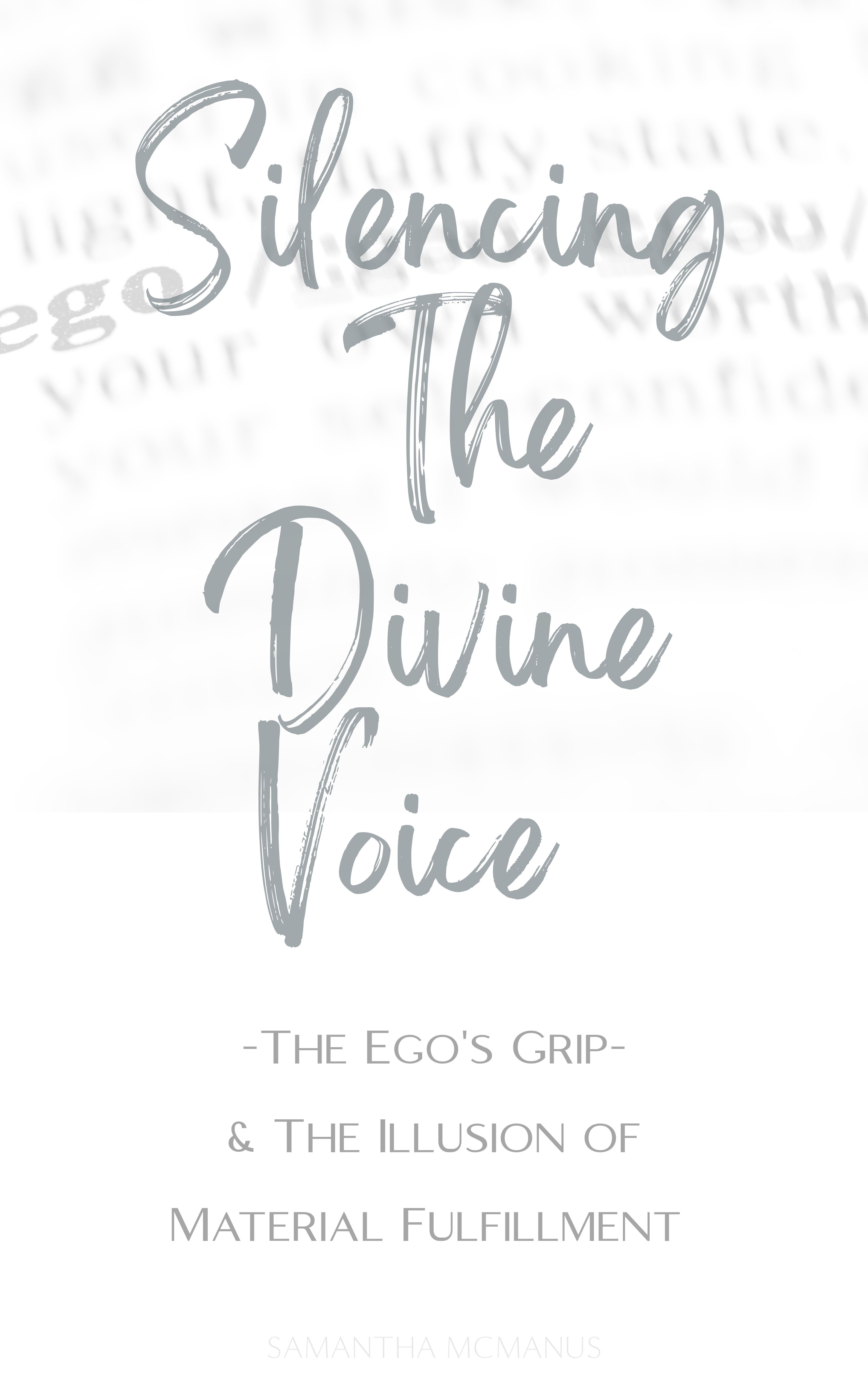 Silencing The Divine Voice: The Ego's Grip & The Illusion of Material Fulfillment