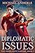 Diplomatic Issues by Michael Anderle