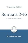 Romans 8-16: In v...
