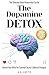 The Dopamine Detox: Rewire ...
