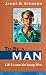To Be a Man by James B. Stenson