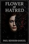 Flower of Hatred