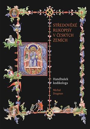 Středověké rukopisy v českých zemích. Handbušek kodikologa (Hardcover)