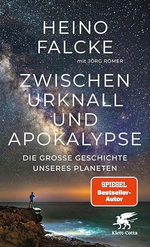 Zwischen Urknall und Apokalypse: Die große Geschichte unseres Planeten (German Edition)